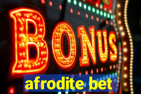 afrodite bet